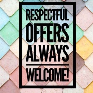 Respectful offers always considered!